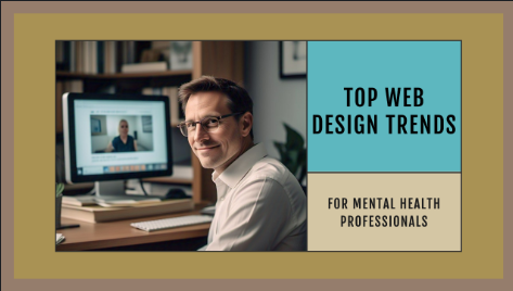 Web Design Trends for Mental Health Professionals