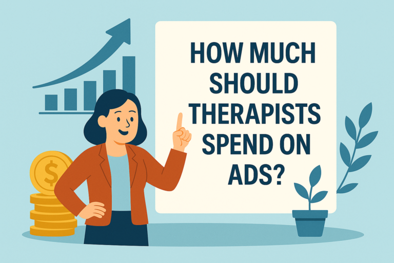 How Much Should Therapists Spend on Ads?