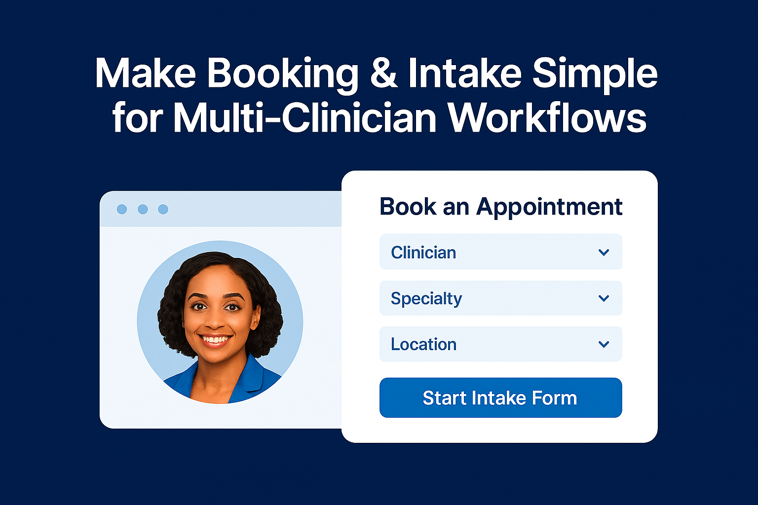 How Do I Redesign My Group Practice Website for Multiple Clinicians? 6 Make Booking & Intake Simple for Multi-Clinician Workflows
