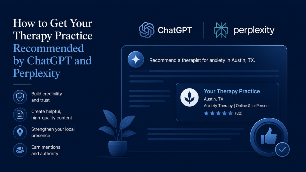 How to Get Your Therapy Practice Recommended by ChatGPT and Perplexity