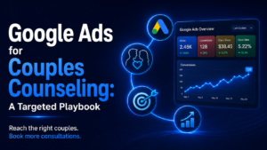 Google Ads for Couples Counseling