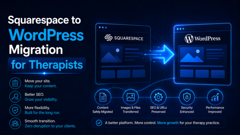 Squarespace to WordPress Migration for Therapists